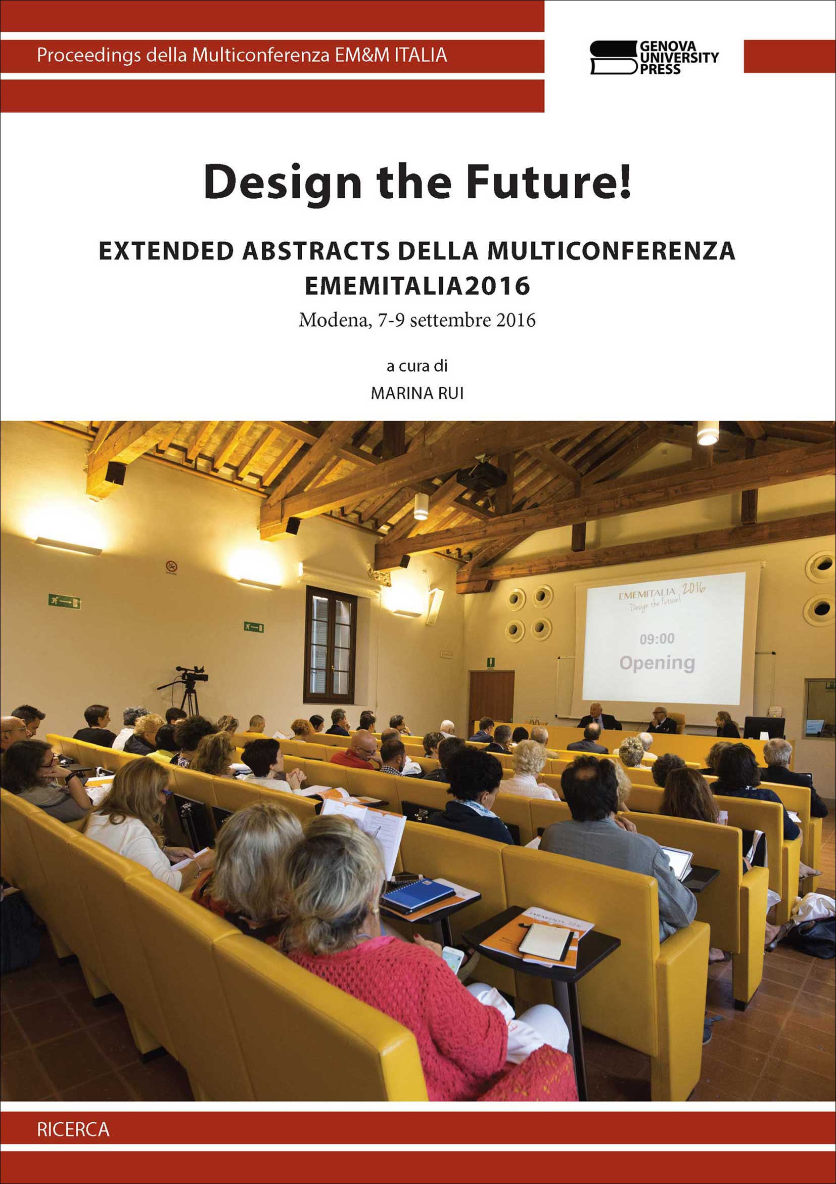Design the Future! (extended abstracts della multiconferenza EMEMITALIA 2016)
