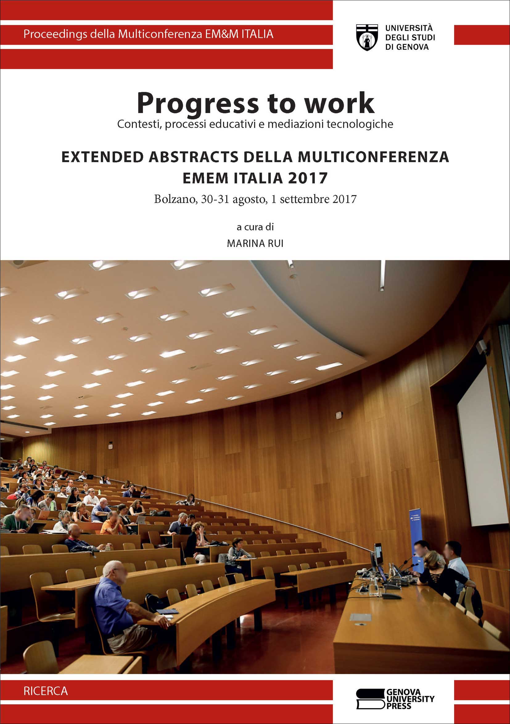 Progress to work. Contesti, processi educativi e mediazioni tecnologiche (extended abstracts della multiconferenza EMEMITALIA 2016)