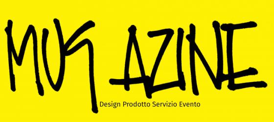 Mugazine Design Prodotto Servizio Evento